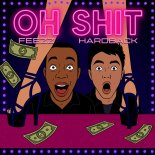 Feezz & Hardback - Oh Shit