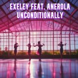 Exeley feat. Anerola - Unconditionally