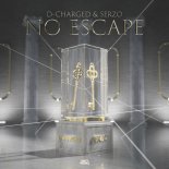 D-Charged & Serzo - No Escape (Extended Mix)