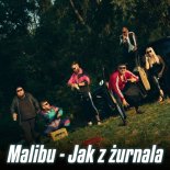 MALIBU - Jak z żurnala