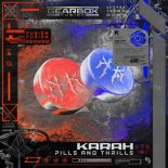 Karah - Pills & Thrills (Extended Mix)
