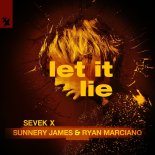 SEVEK & Sunnery James & Ryan Marciano - Let It Lie (Extended Mix)