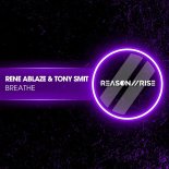 Rene Ablaze & Tony Smit - Breathe (Radio Edit)