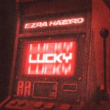 Ezra Hazard - Lucky