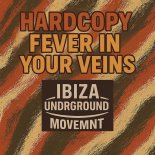 Hardcopy - Fever In Your Veins (Ibiza Tribaltech Mix)