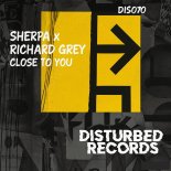 Richard Grey, SHERPA - Close To You (Original Mix)
