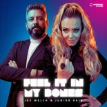 Joe Welch, Junior Kain - Feel It In My Bones (Extended Mix)