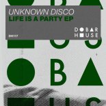 Unknown Disco - Life Is a Party