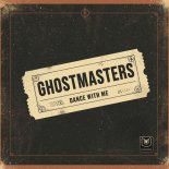 GhostMasters - Dance with Me