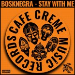 Bosknegra - Stay with me