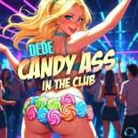Dede - Candy Ass In The Club (Extended Mix)