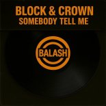 Block & Crown - Somebody Tell Me