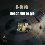 C-Dryk - Reach Out to Me