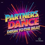 Partners In Dance - Drum To The Beat