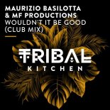 Maurizio Basilotta, MF Productions - Wouldn't It Be Good (Extended Club Mix)