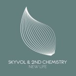 Skyvol & 2nd Chemistry - New Life (Extended Mix)