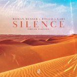 Roman Messer & Rocco Feat. Cari - Silence (Dream Version)