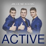 Active - Jak Cię Nie Kochać (2016)
