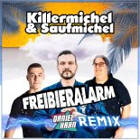 Killermichel & Saufmichel - Freibieralarm (Daniel Hahn Remix)