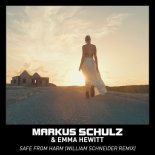 Markus Schulz & Emma Hewitt - Safe From Harm (William Schneider Extended Remix)