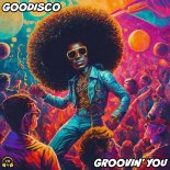 GooDisco - Groovin' You