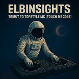 Elbinsights - Tribut To Topstyle MC (Touch Me 2025) (Hardstyle Mix)