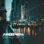 Xander Nova - Meet Me at Tha Club (Vocal Club Mix)