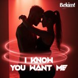 Bekim! - I Know You Want Me (Extended Mix)