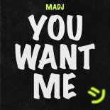 MaDJ - You Want Me (Extended Mix)
