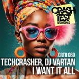 DJ Vartan, Techcrasher - I Want It All