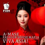 A-Mase, Fashion House Mafia - Viva Asia!