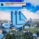 Josh Le Tissier & Caroline Roxy - Call My Name (Extended Mix)