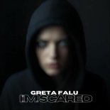 Greta Falu - I'm Scared