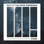 Martin Ikin & Bow Anderson - Starz (Original Mix)