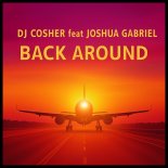 DJ Cosher - Back Around (feat. Joshua Gabriel)
