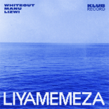 Whiteout, MANU (UK), Lizwi - Liyamemeza (Extended)