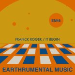 Franck Roger - It Begin (Original Mix)
