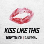 Tony Touch Feat. Jaidene Veda - KISS LIKE THIS  (Original Mix)