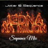 Joker & Sequence - Jedna na Milion ( Sequence Mix )