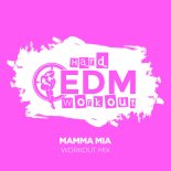 Hard EDM Workout - Mamma Mia (Instrumental Workout Mix 140 bpm)