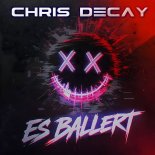 Chris Decay - Es Ballert