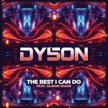 Dy5on Feat. Alison Wade - The Best I Can Do (Darwin Remix)