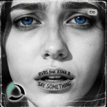 RVRS Feat. Esna B - Say Something (Original Mix)