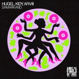 Hugel, KIDY & ARVIII - Samarkand (Extended Mix)