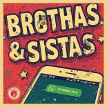 Brothas & Sistas - It Comes To U (Extended Mix)