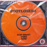 FootLoserz - Stay Right Here Now (Extended Mix)