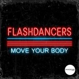 FlashDancers - Move Your Body (Extended Mix)