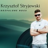 Krzysztof Stryjewski - Rozpalone Noce