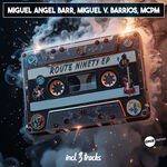 Miguel Angel Barr & Miguel V. Barrios & MCPM - Route Ninety