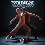 Tote DeeJay - Felicità 2026 (Dance Mix)